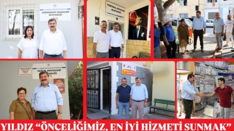 BAŞKAN YILDIZ, MAHALLE ZİYARETLERİNİ SÜRDÜRÜYOR