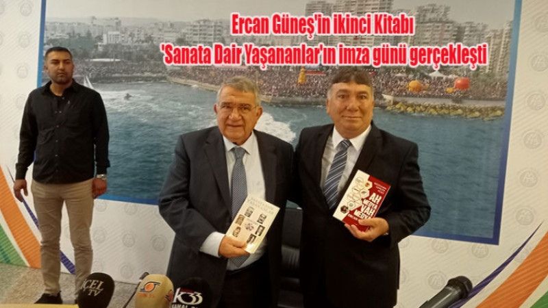 Ercan Güneş'in ikinci Kitabı 'Sanata Dair Yaşananlar'ın imza günü gerçekleşti