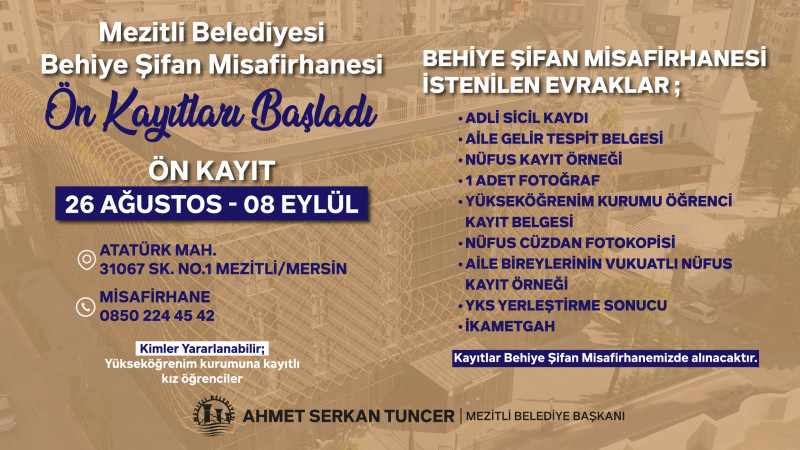 MEZİTLİ BELEDİYESİ’NDEN ÜNİVERSİTE ÖĞRENCİLERİNE MÜJDE: BEHİYE ŞİFAN MİSAFİRHANESİ ÖN KAYITLARI BAŞL