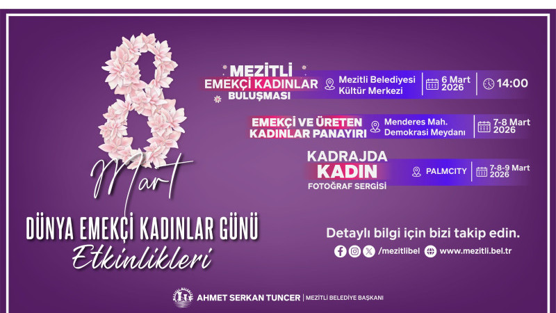 MEZİTLİ BELEDİYESİ’NDEN EMEKÇİ KADINLAR GÜNÜ’NE DOLU DOLU PROGRAM