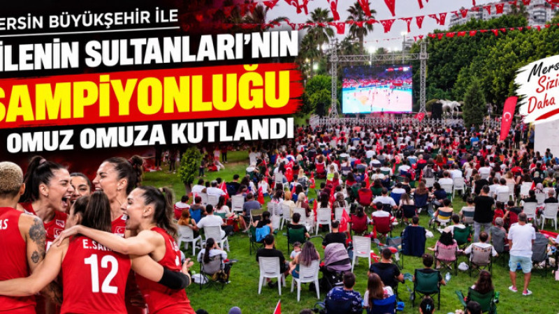 MERSİN BÜYÜKŞEHİR AVRUPA ŞAMPİYONLUĞUNU DEV EKRANA TAŞIDI